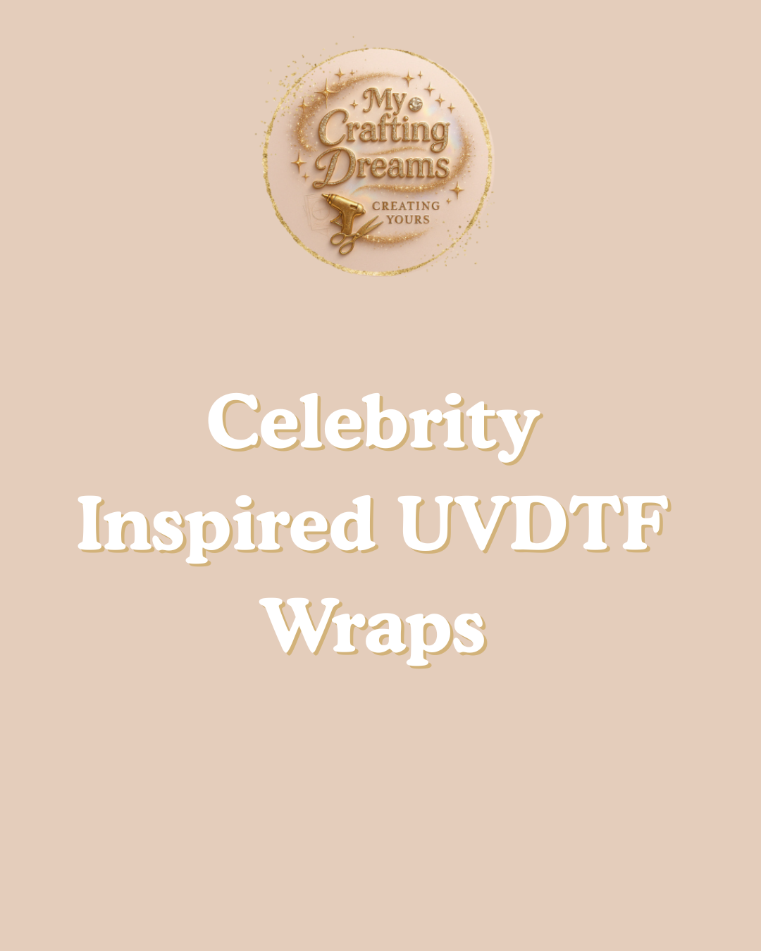 🌟 Celebrity-Inspired UV DTF Wraps Buy 8 Get 2 FREE Mix & Match Across All Designs