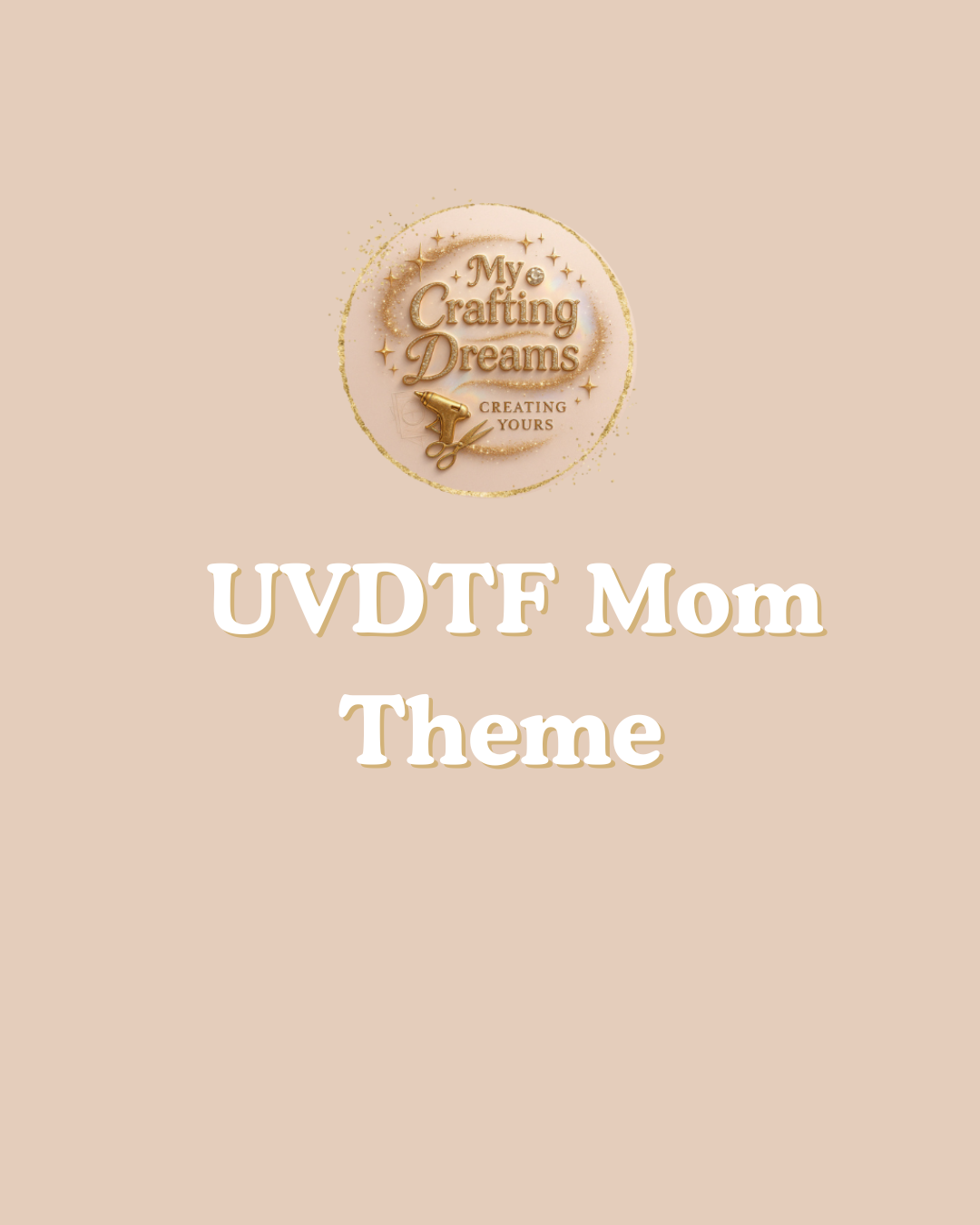 Mom UV DTF Transfers Buy 8 Get 2 FREE Mix & Match