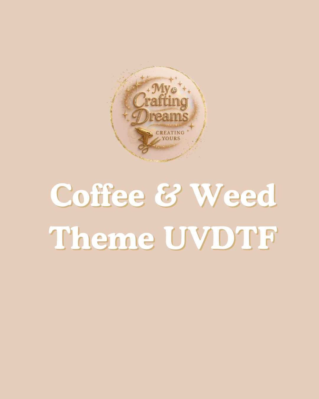 Weed & Coffee UV DTF Transfers Buy 8 Get 2 Free (Mix & Match)
