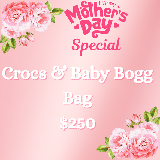 Mother's Day Baby Bogg & Crocs Special (PLEASE READ THE DECRIPTION BEFORE PURCHASING)