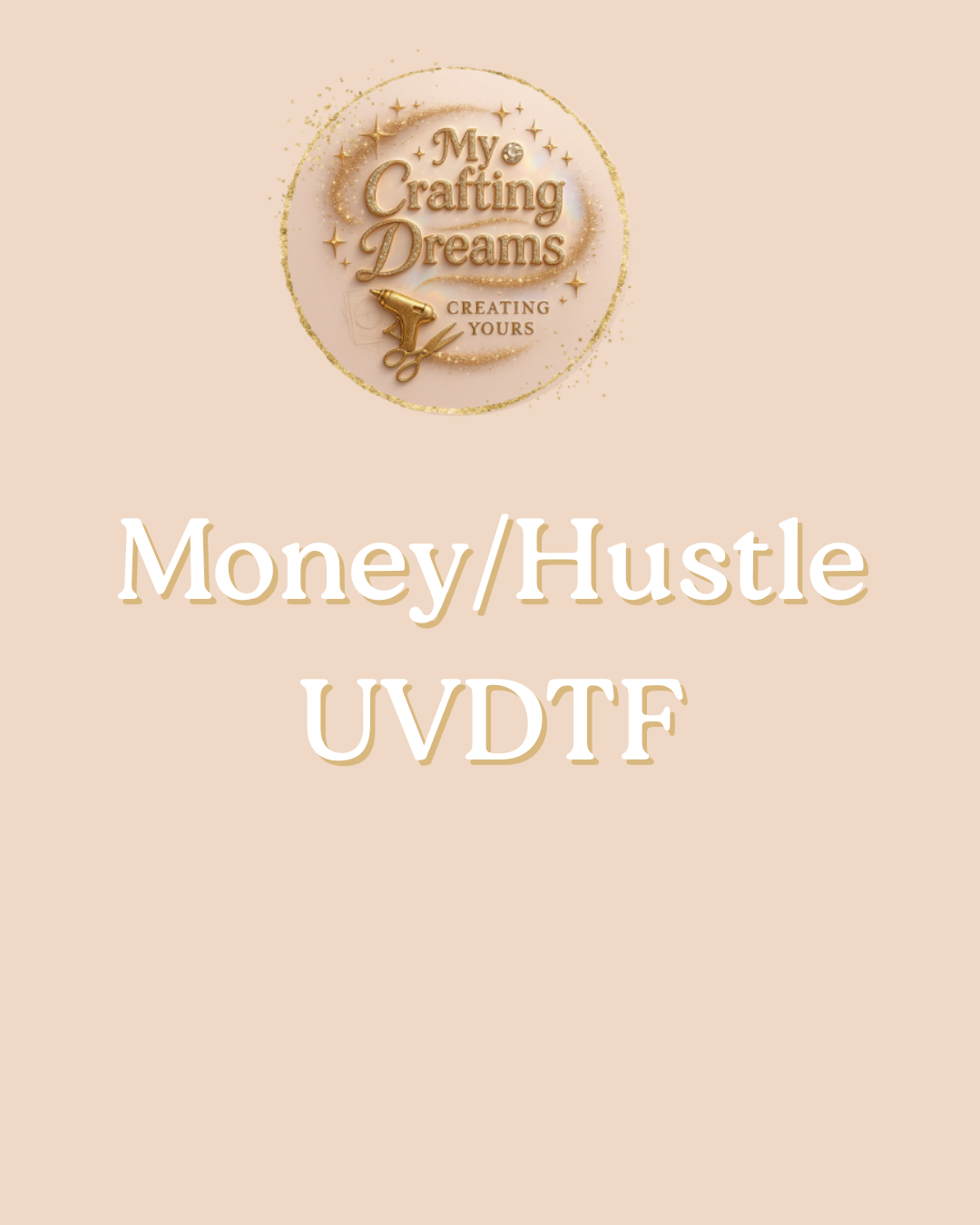 💸 MONEY / HUSTLE UV DTF TRANSFERS 💸